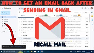 How to get an email back after sending in Gmail [upl. by Lalise]