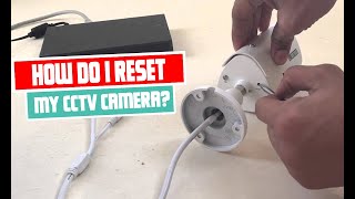 How to Reset Your CCTV Camera  Complete CCTV Camera Reset Tutorial [upl. by Kecaj]