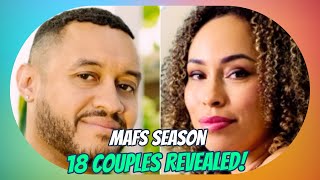 Meet the Couples of MAFS Season 18 Love Drama and New Beginnings [upl. by Ehcor420]