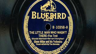 Glenn Miller  quotThe Little Man Who Wasnt Therequot [upl. by Eiramacissej]