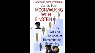 Learn memorization first principles via Moonwalking with Einstein  a summary of mind palace methods [upl. by Enawtna]