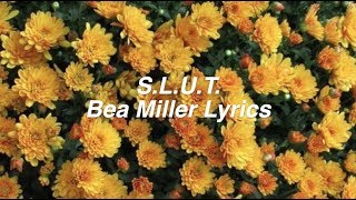 SLUT  Bea Miller Lyrics [upl. by Crane]