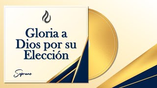 GLORIA A DIOS POR SU ELECCIÓN LLDM Soprano [upl. by Tak732]