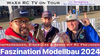 FASZINATION MODELLBAU 2024  Der Rundgang  Impressionen amp die RC Freunde Bayerwald ft TKParts [upl. by Joey]