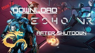 How to download Echo VR after shutdown PCVR Tutorial [upl. by Adnahsam]