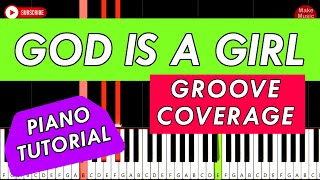 GROOVE COVERAGE  GOD IS A GIRL Piano Keyboard Tutorial [upl. by Aihtak]