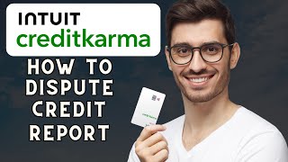 How To Dispute Credit Report On Credit Karma 2024 [upl. by Erastatus745]