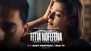 Tantara Malagasy  FITIA NOFEFENA Tantarani VIVA RADIO Tantara Indray Miseho [upl. by Scot]