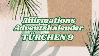 Adventskalender Türchen 9 Ich erlaube mir glücklich zu sein – Worte der Freude [upl. by Kilmarx]