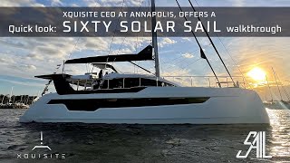 First Look SIXTY SOLAR SAIL quick walkthrough with Xquisite Yachts’ CEO  Sail Magazine Exclusive [upl. by Esaertal503]