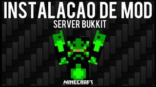 TutorialInstalação de MOD em Server Bukkit  Minecraft [upl. by Setiram663]