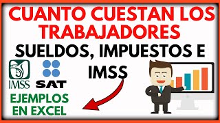 Cual es el Costo que debe Pagar la Empresa Por trabajadores IMSS ISR E INFONAVIT EJMPLOS en Excel [upl. by Eicirtap]