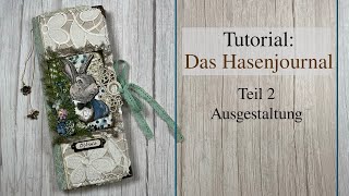 Tutorial Das Hasenjournal Teil 2  Ausgestaltung [upl. by Einahc]