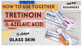 How To Use Tretinoin amp Azelaic Acid Together Glass Skin Antiaging [upl. by Noremak508]