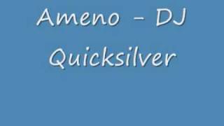 Ameno  DJ Quicksilver [upl. by Ilene]