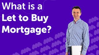 Let to Buy Mortgages Explained UK  Rent your Property to Buy Another [upl. by Nevaj]