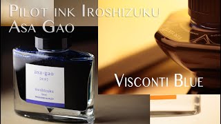 Inchiostri Pilot Iroshizuku Asa Gao e Visconti Blu recensione  ink test review [upl. by Constant210]