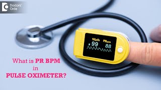 What is PR BPM in pulse oximeter Normal values high or low count mean  Dr Durgaprasad Reddy B [upl. by Sivaj317]