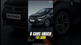 Top Cars under ₹ 8 lakh Exshowroom  Sedans  Hatchbacks  Affordable  Practicality  shorts [upl. by Ansev]