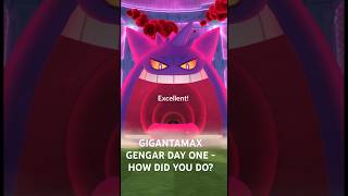 GIGANTAMAX GENGAR DAY ONE  HOW DID YOU DO shorts [upl. by Suilenroc]