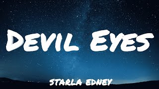 Starla Edney  Devil eyes Lyrics [upl. by Attenod]