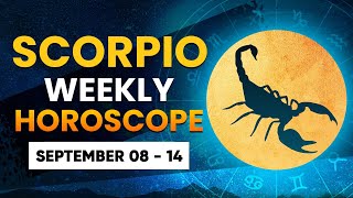 Scorpio Weekly Horoscope September 08 to 14 2024 [upl. by Reinaldo]