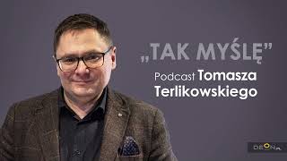 Podcast Tomasza Terlikowskiego  Tak myślę  Odcinek 49 [upl. by Viki471]