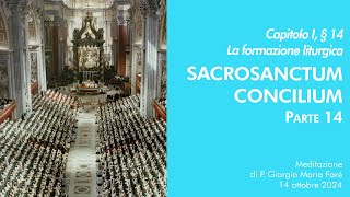 Sacrosanctum Concilium  Cap I § 14  P Giorgio M Faré [upl. by Neumann]