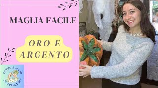 Maglia facile — ORO E ARGENTO — Tutorial passo passo [upl. by Ettore555]