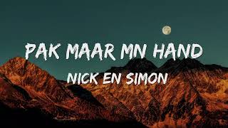 Nick amp Simon  Pak Maar Mn Hand SongtekstLyrics 🎵 [upl. by Llennahc756]