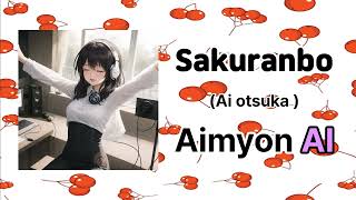 Ai Otsuka Sakuranbo  Aimyon AI cover [upl. by Beaver]