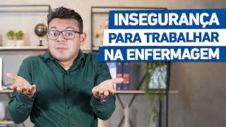 INSEGURANÇA PARA TRABALHAR NA ENFERMAGEM [upl. by Alber]