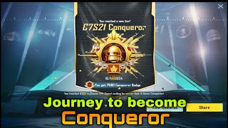 Journey to become Conqueror C7S21 Season [upl. by Aala]