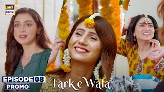 New Tark e Wafa Episode 8  Promo  ARY Digital Drama [upl. by Anuat]