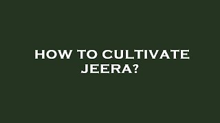 How to cultivate jeera [upl. by Llerraf]