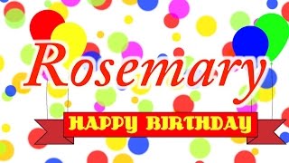 Happy Birthday Rosemary Song [upl. by Nielson]