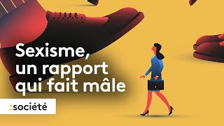 Sexisme un rapport qui fait mâle [upl. by Maddox384]