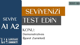 Demonstratives İşaret Zamirleri A1 SEVİYE İNGİLİZCE TESTİ 103 [upl. by Enelrak]