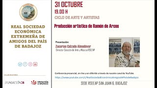 Ciclo de Arte y Artistas quotProducción artística de Ramón de Arcosquot 311023 [upl. by Killie]