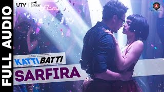 Sarfira  Katti Batti  Full Song  Imran Khan amp Kangana Ranaut  Shankar Ehsaan Loy [upl. by Regina]