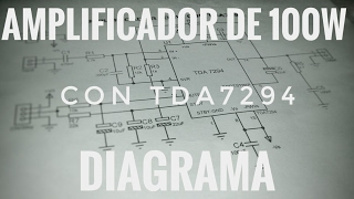 Amplificador de 100W con TDA7294  Parte 1  Diagrama [upl. by Ayad]