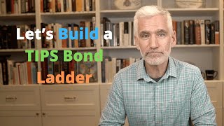 How And Why To Build A TIPS Ladder In Retirement [upl. by Bruning]