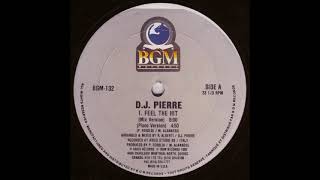 D J Pierre Feroldi Feel The Hit Mix Version [upl. by Erodaeht]