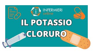 POTASSIO CLORURO SOMMINISTRAZIONE ENDOVENA  INFERMIERI Online [upl. by Teddi]