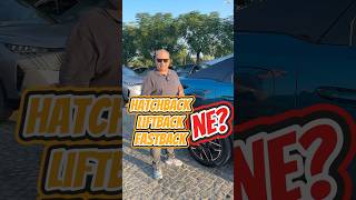 Hatchback NE❓Liftback NE❓Fastback NE❓ [upl. by Aldas]