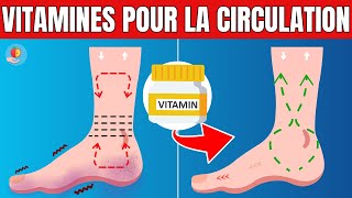 Ces 7 vitamines vont améliorer la circulation dans vos jambes et vos pieds [upl. by Nileak608]