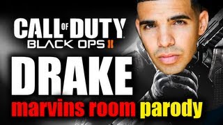 Drake  Marvins Room Parody Call of Duty Black Ops 2 quotBetter be Betterquot [upl. by Tayyebeb]