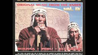 Ynka Huasy  quotOriginal Music From The Andes Vol 4quot [upl. by Acinhoj265]