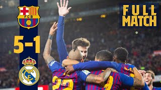 FULL MATCH Barça 51 Madrid 2018  Unbelievable manita match at Camp Nou 👋 [upl. by Melborn]