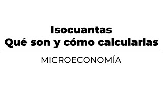 Isocuantas  Qué es Cómo se calcula [upl. by Kciredec]